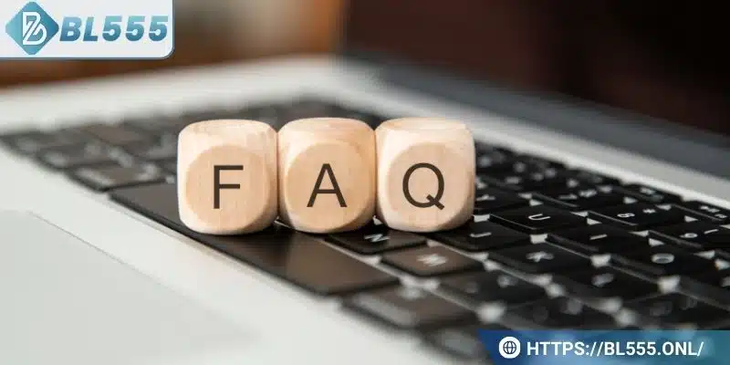 Trả lời câu hỏi thành viên hay thắc mắc khi đăng ký BL555